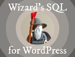 Wizard&rsquo;s SQL for WordPress